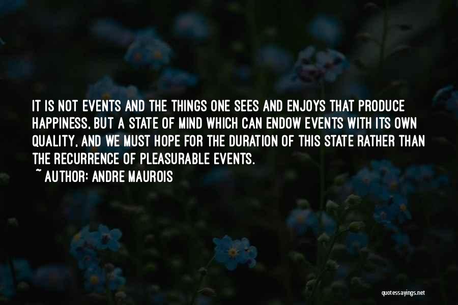 Andre Maurois Quotes 1592071