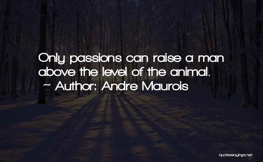 Andre Maurois Quotes 1644899