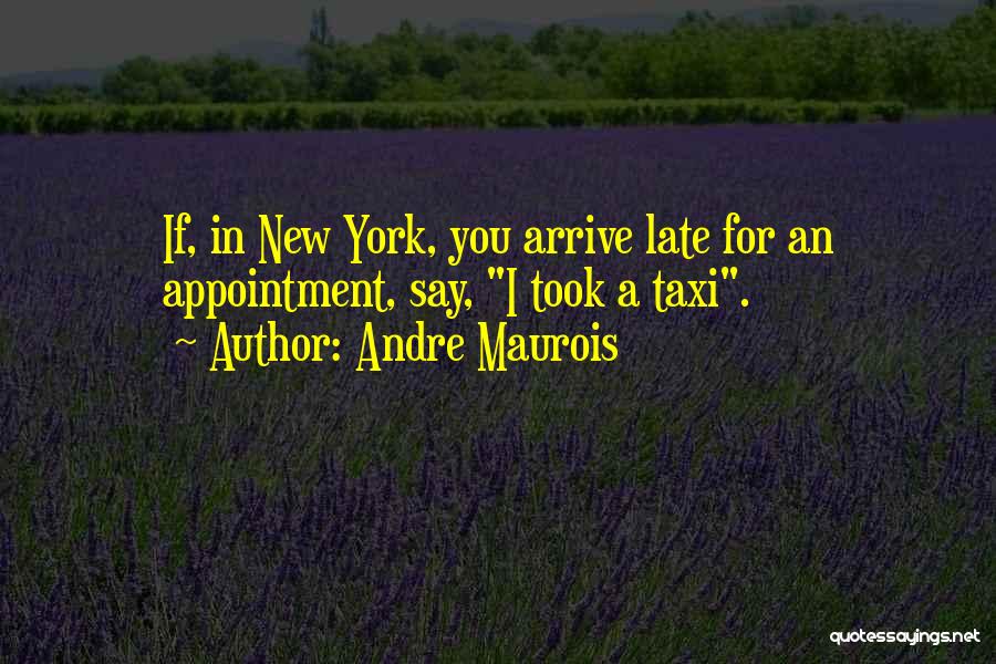 Andre Maurois Quotes 1709752