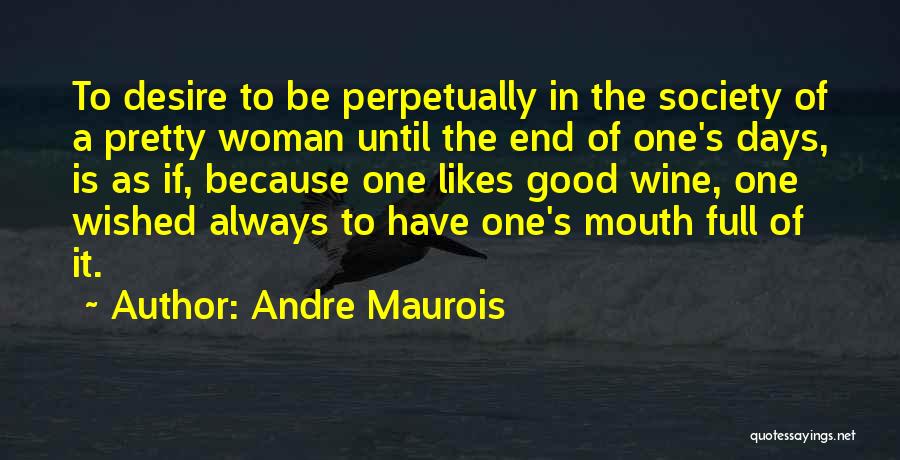 Andre Maurois Quotes 1878736