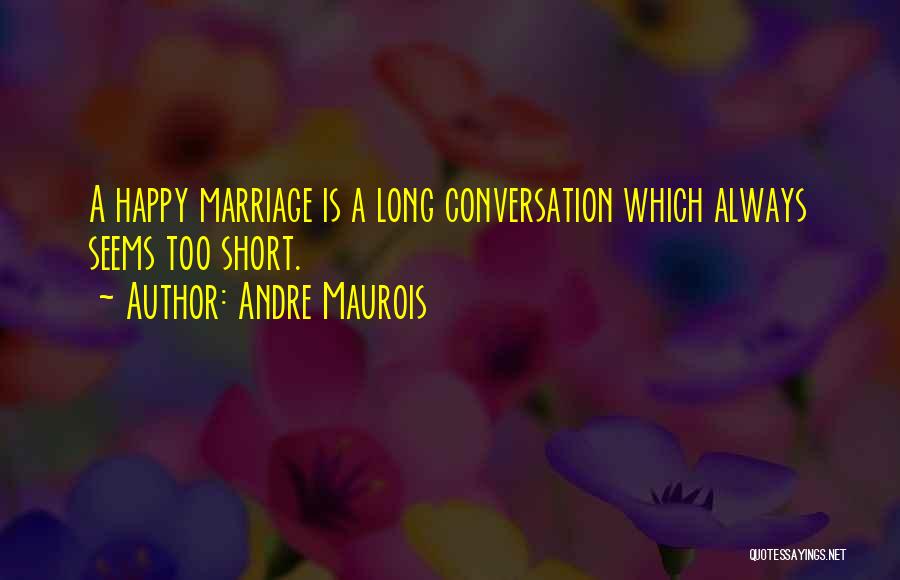 Andre Maurois Quotes 1938974