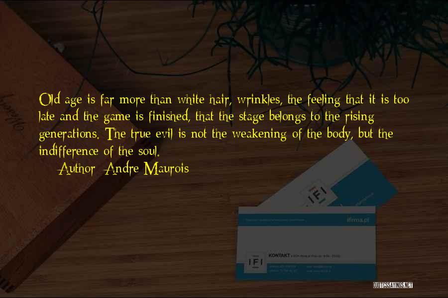 Andre Maurois Quotes 371642