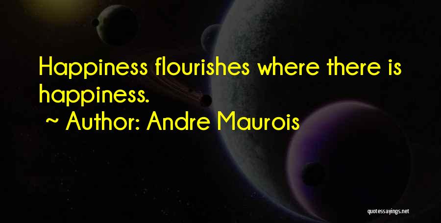 Andre Maurois Quotes 385176