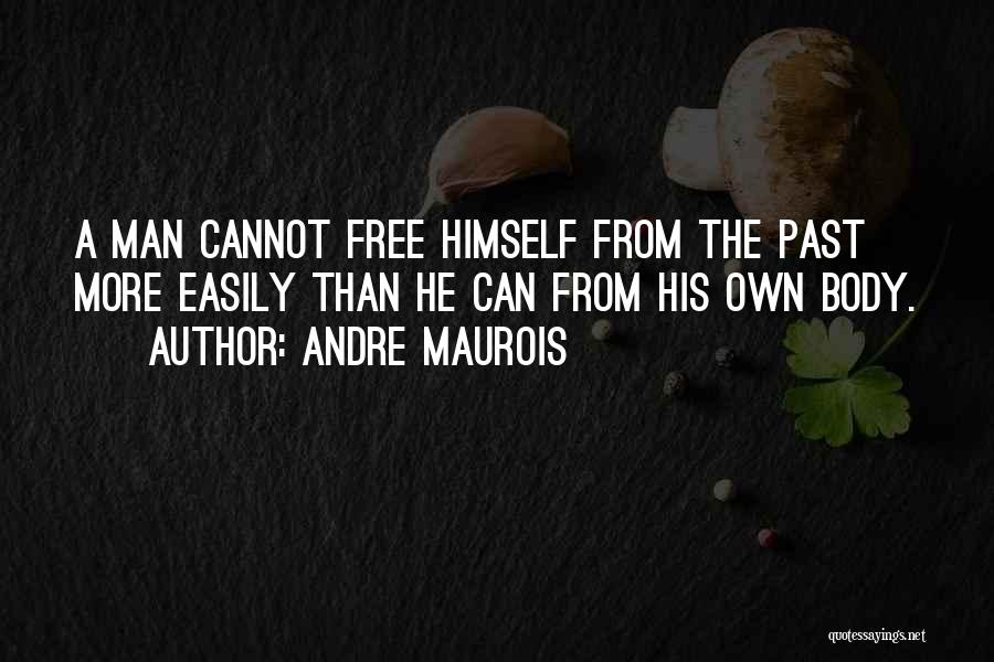 Andre Maurois Quotes 511345