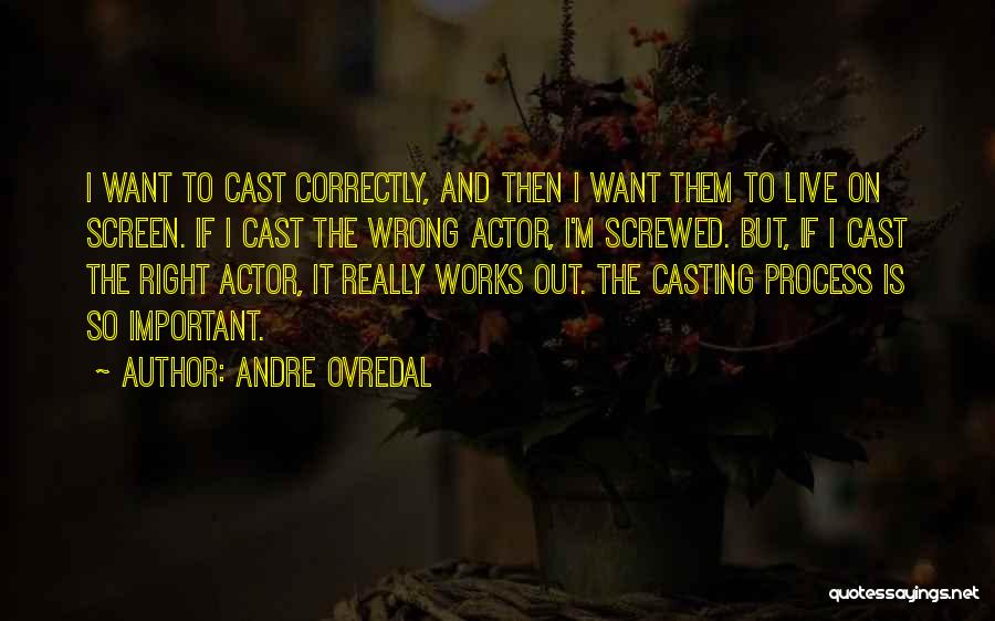 Andre Ovredal Quotes 746127