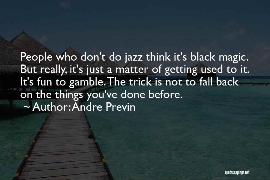 Andre Previn Quotes 1480836
