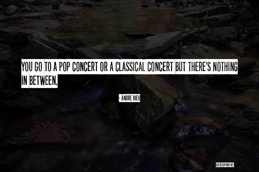 Andre Rieu Quotes 1332683 Andre Rieu Quotes 1332683