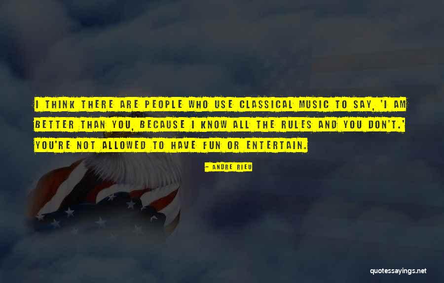 Andre Rieu Quotes 663446 Andre Rieu Quotes 663446