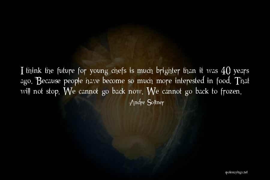 Andre Soltner Quotes 1961682 Andre Soltner Quotes 1961682