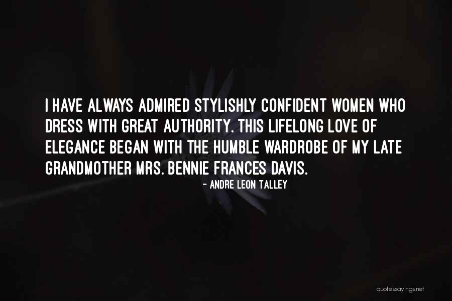 Andre Talley Quotes By Andre Leon Talley Andre Talley Quotes By Andre Leon Talley