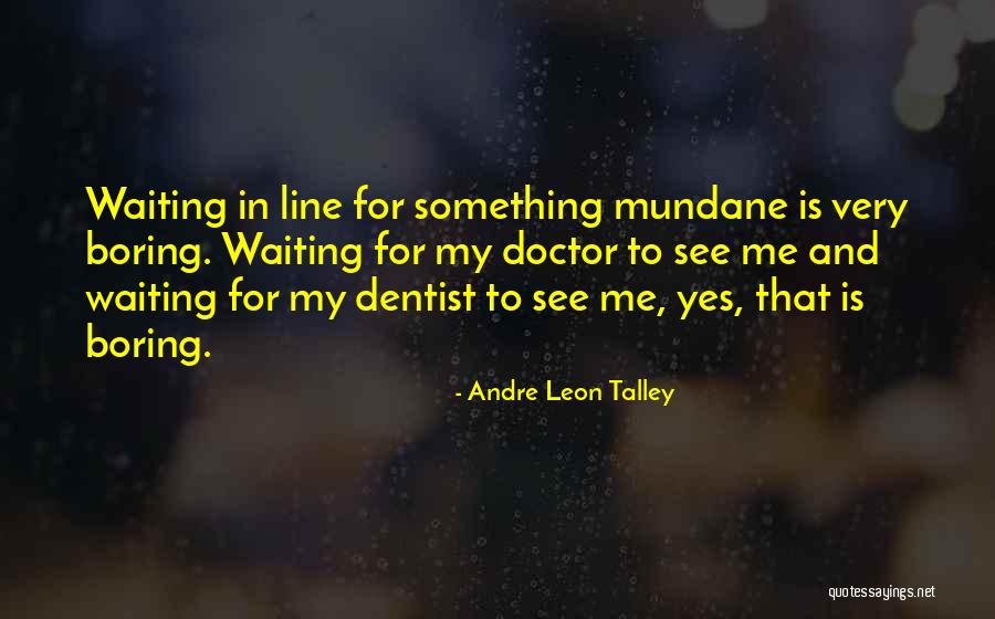 Andre Talley Quotes By Andre Leon Talley Andre Talley Quotes By Andre Leon Talley