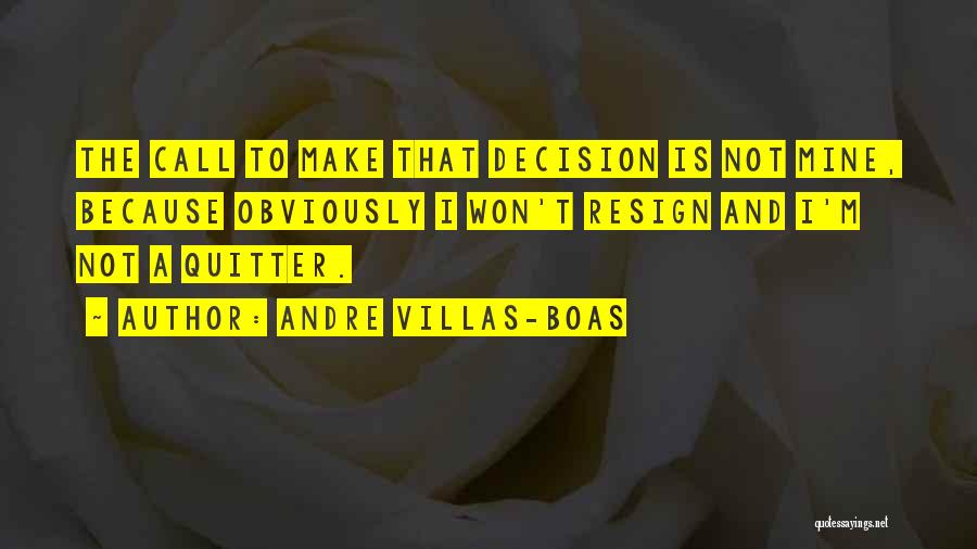 Andre Villas-Boas Quotes 937872