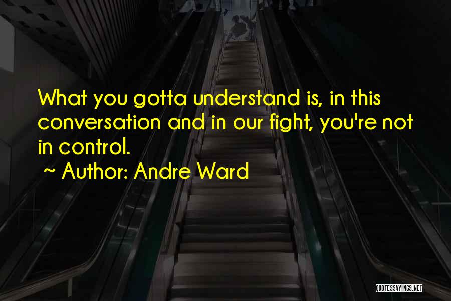 Andre Ward Quotes 1491790