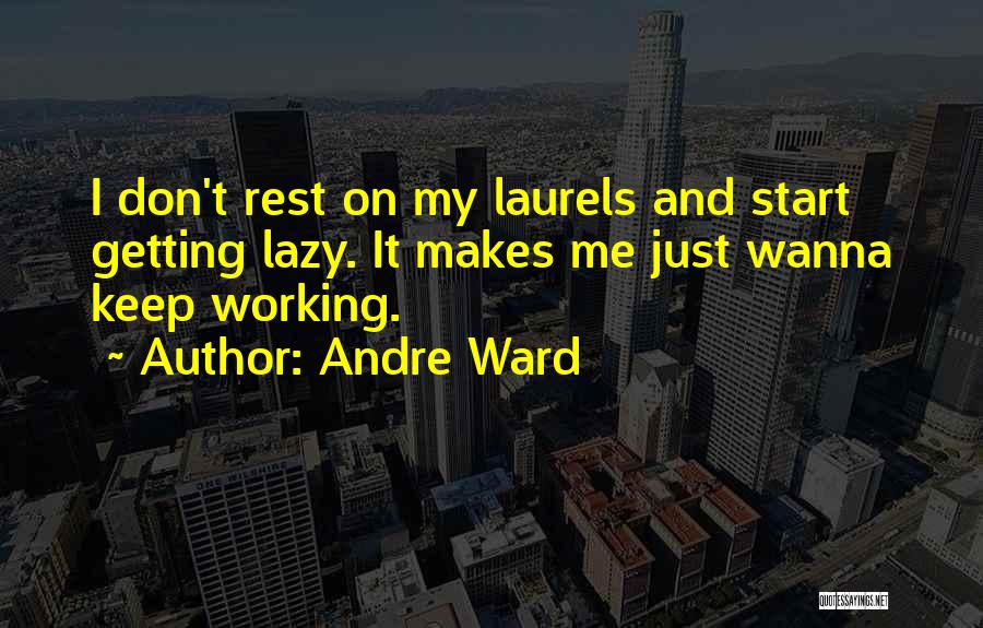 Andre Ward Quotes 1715144