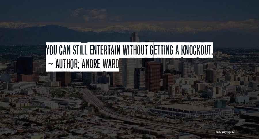 Andre Ward Quotes 2195569