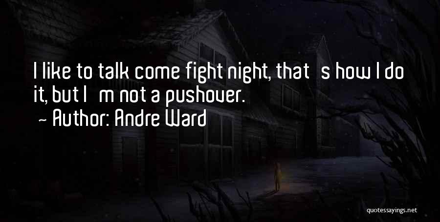 Andre Ward Quotes 726961