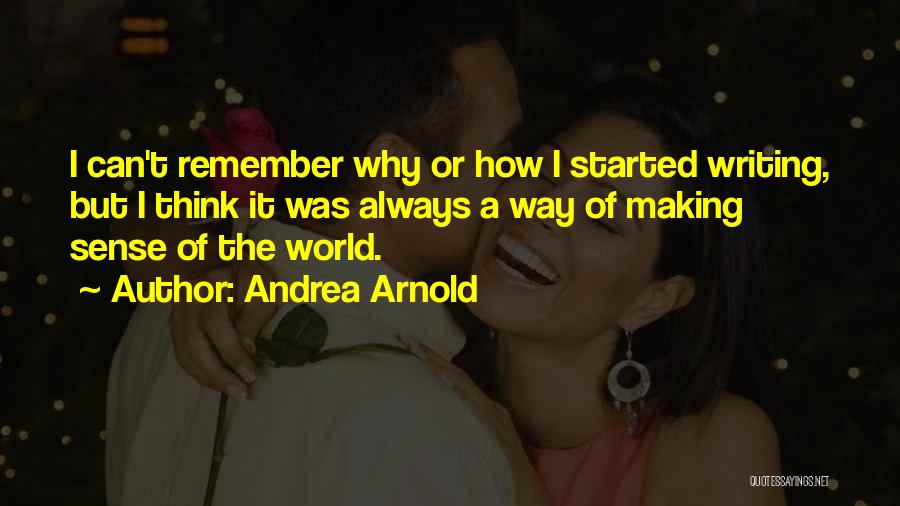 Andrea Arnold Quotes 1195730