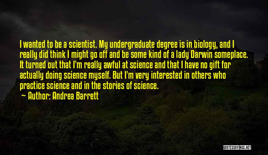 Andrea Barrett Quotes 1266103