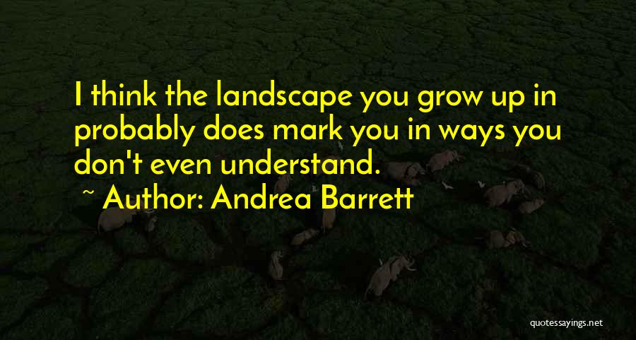 Andrea Barrett Quotes 1928595