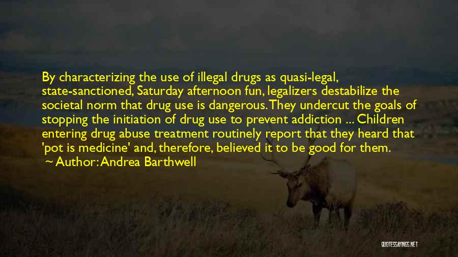 Andrea Barthwell Quotes 495196