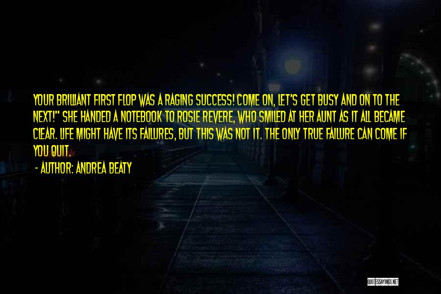 Andrea Beaty Quotes 687215