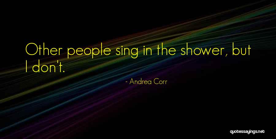 Andrea Corr Quotes 1153775
