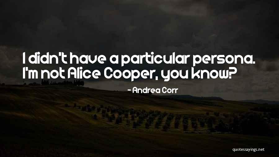 Andrea Corr Quotes 1579950