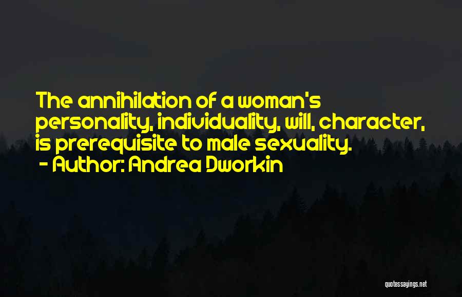 Andrea Dworkin Feminist Quotes By Andrea Dworkin