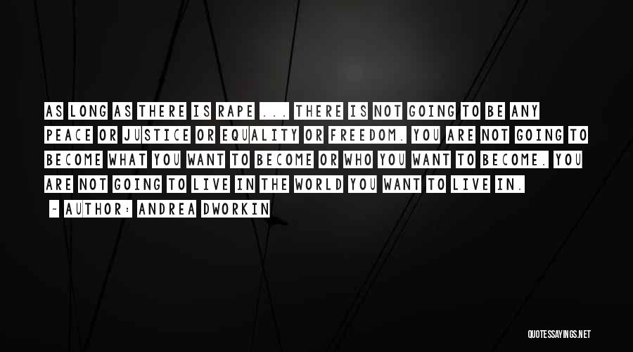 Andrea Dworkin Quotes 1940081