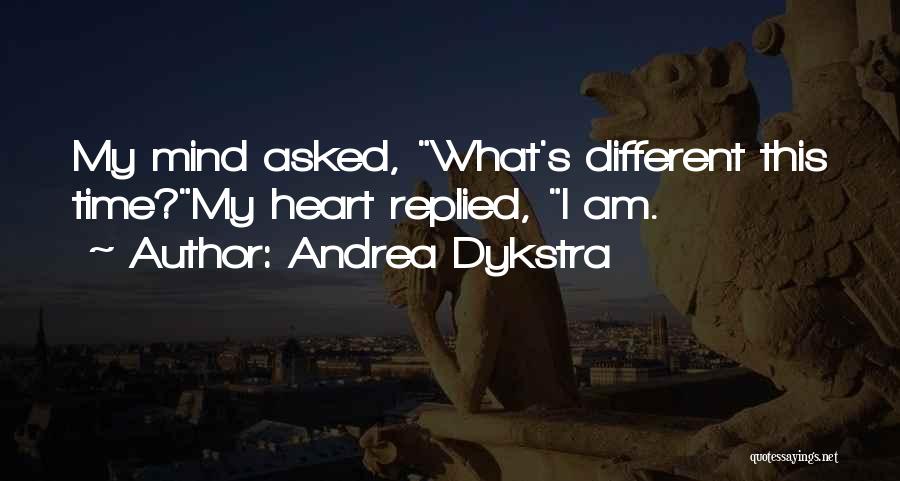 Andrea Dykstra Quotes 1122074