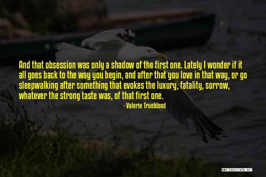 Andrea Faustini Quotes By Valerie Trueblood Andrea Faustini Quotes By Valerie Trueblood