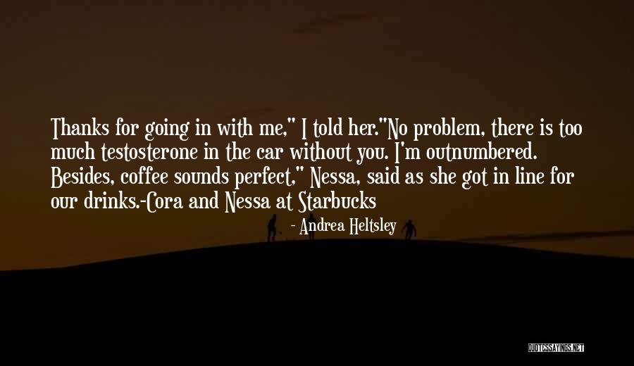 Andrea Heltsley Quotes 1459294