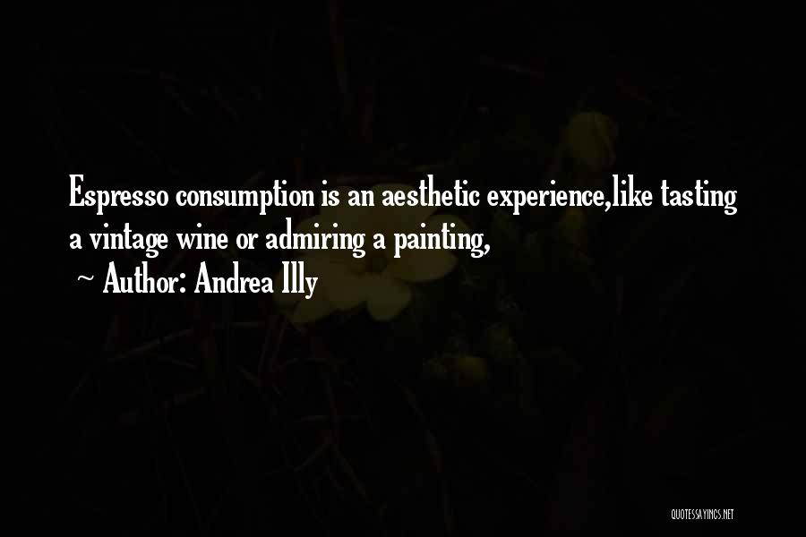 Andrea Illy Quotes 121312