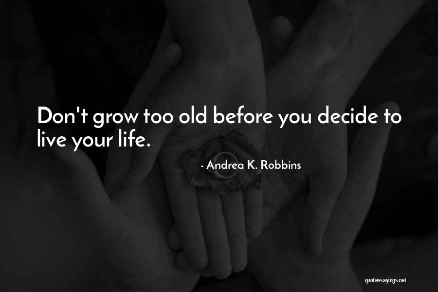 Andrea K. Robbins Quotes 141789