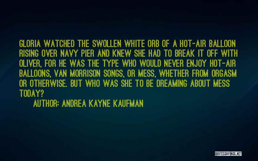 Andrea Kayne Kaufman Quotes 1914718