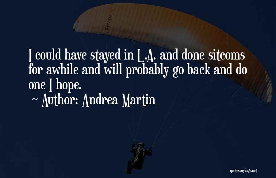 Andrea Martin Quotes 1066711