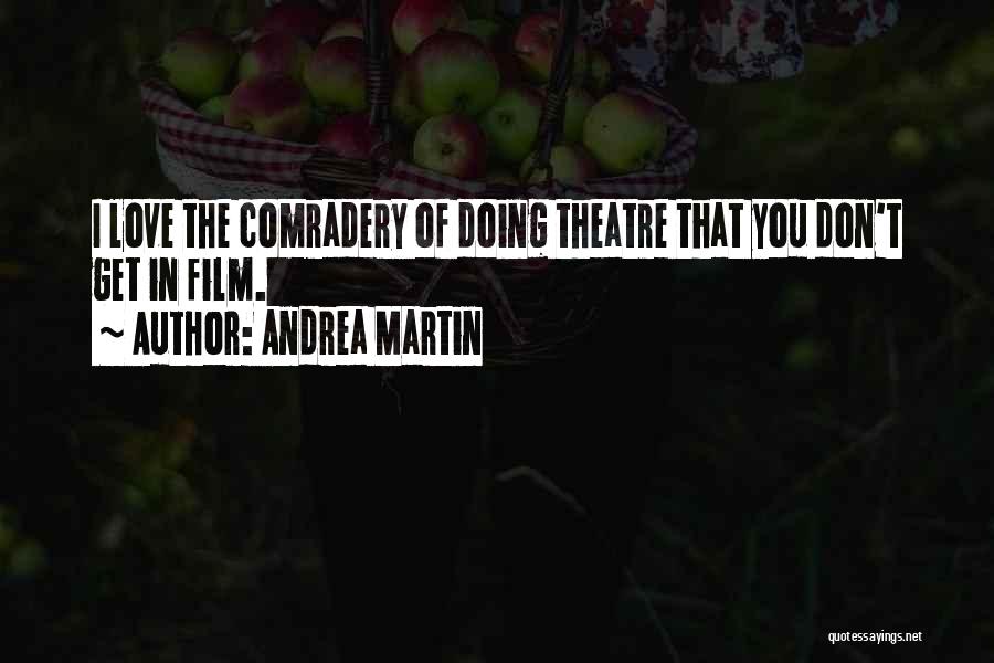 Andrea Martin Quotes 1656765