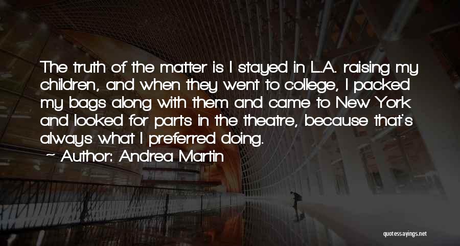 Andrea Martin Quotes 2071443