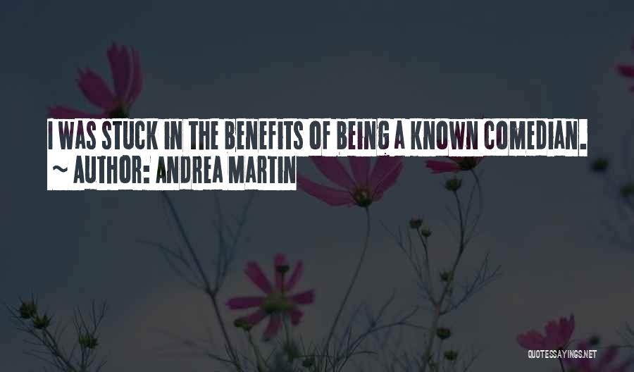 Andrea Martin Quotes 418213