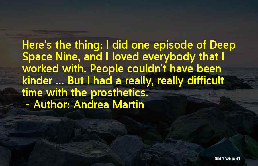 Andrea Martin Quotes 703418