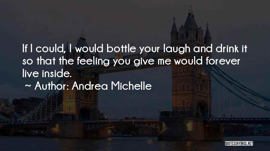 Andrea Michelle Quotes 1642969