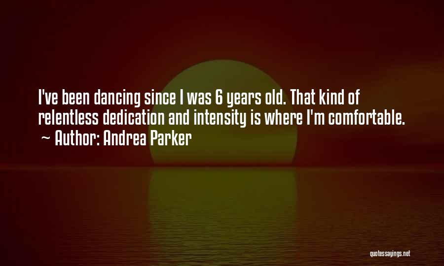 Andrea Parker Quotes 779299