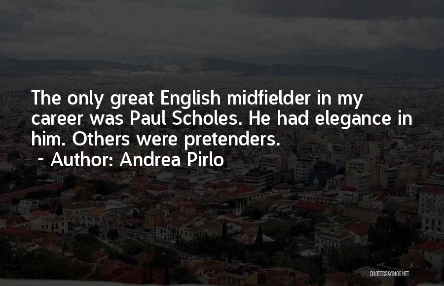 Andrea Pirlo Best Quotes By Andrea Pirlo