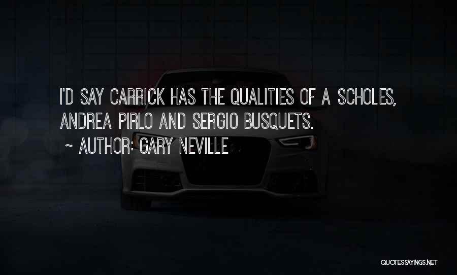 Andrea Pirlo Best Quotes By Gary Neville