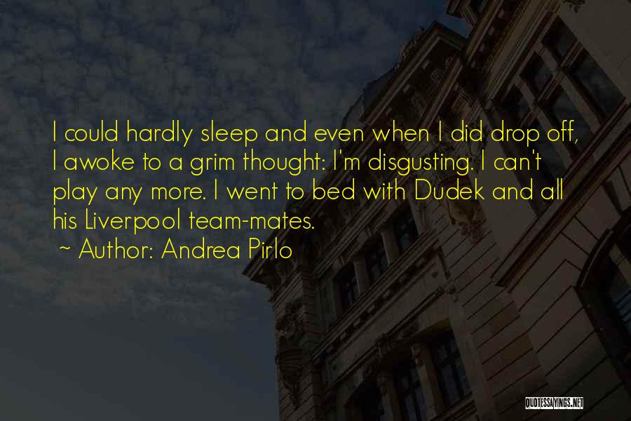 Andrea Pirlo Quotes 1812872