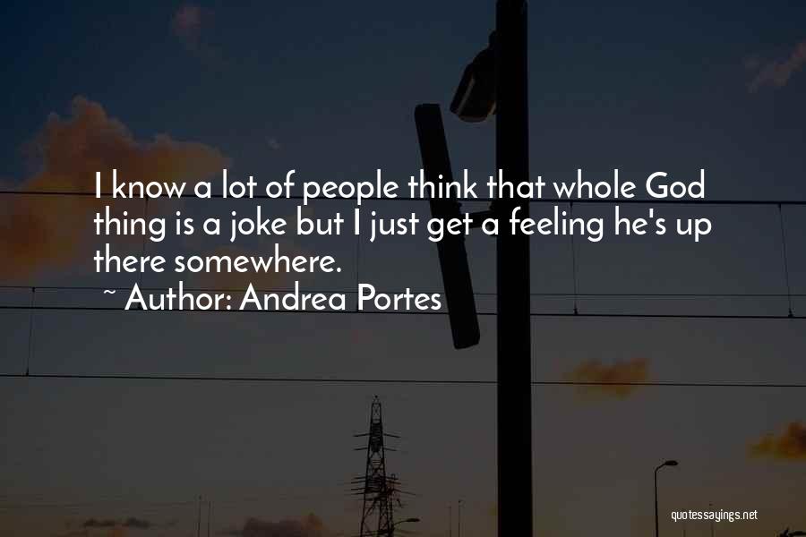 Andrea Portes Quotes 1431849