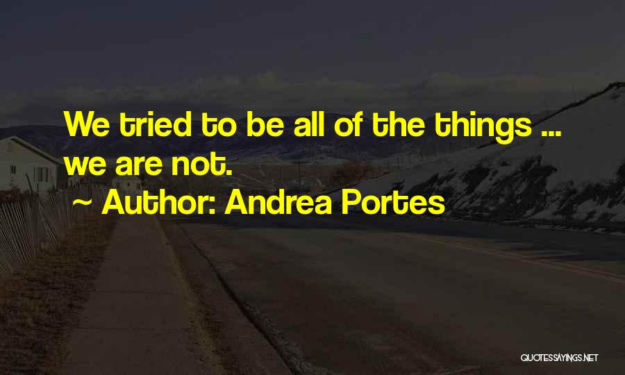Andrea Portes Quotes 1516828