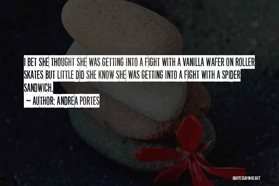 Andrea Portes Quotes 710999