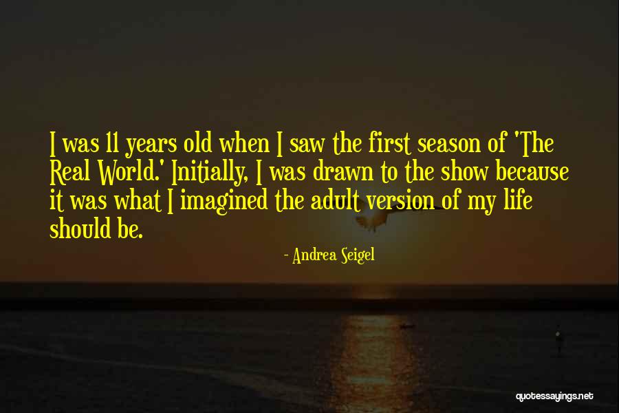 Andrea Seigel Quotes 1893779