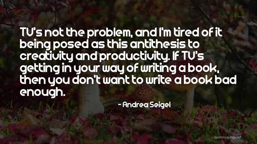 Andrea Seigel Quotes 382470